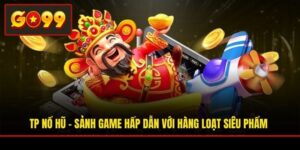 TP Nổ Hũ